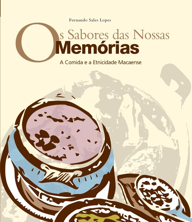 O Instituto Cultural lança o livro Os Sabores das Nossas Memórias - A Comida e a Etnicidade Macaense, sobre a cultura culinária e a percepção étnica de Macau