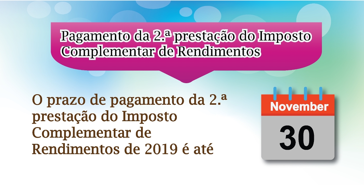Prazo de pagamento do Imposto Complementar de Rendimentos do mês de Novembro