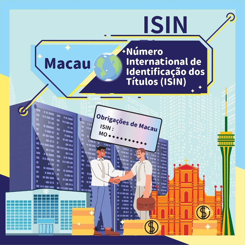 A AMCM pode atribuir o “Número Internacional de Identificação dos Títulos (ISIN)” às obrigações emitidas em Macau