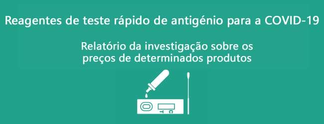 Conselho de Consumidores divulga os preços mais recentes de reagentes de teste rápido de antigénio para a covid-19 em 60 farmácias