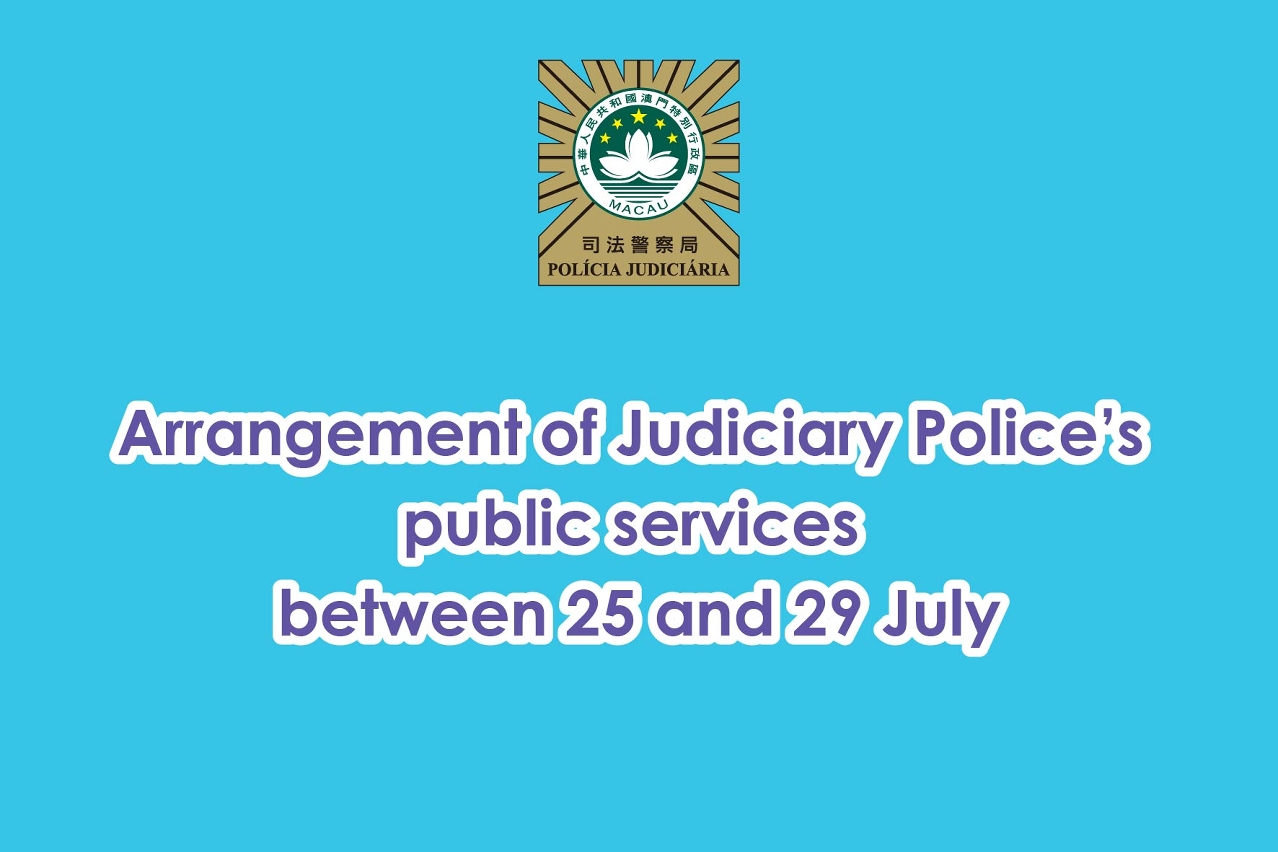 Arrangement of Judiciary Police's public services between 25 and 29 July
