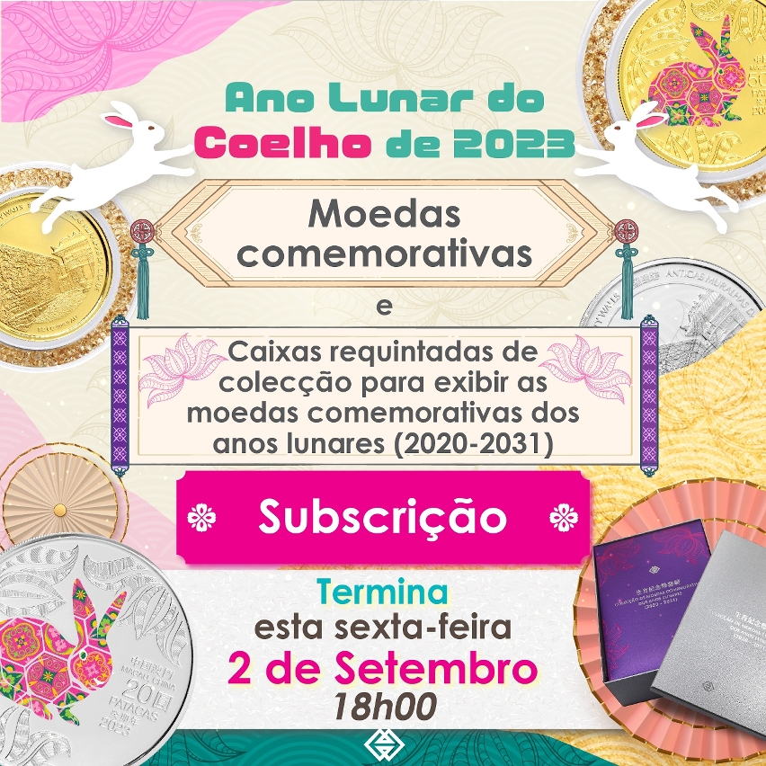 O prazo para subscrição das moedas comemorativas do Ano Lunar do Coelho e a caixa requintada de colecção termina na  sexta-feira