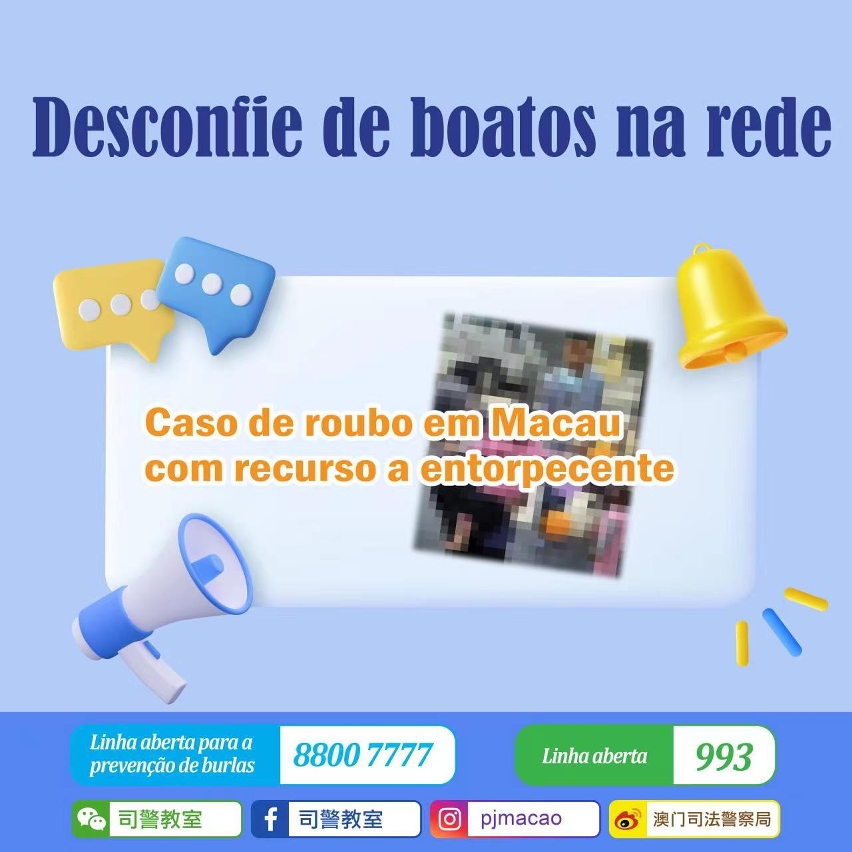 Apelo da PJ: Desconfie de boatos na rede sobre casos de roubo em Macau com recurso a entorpecente