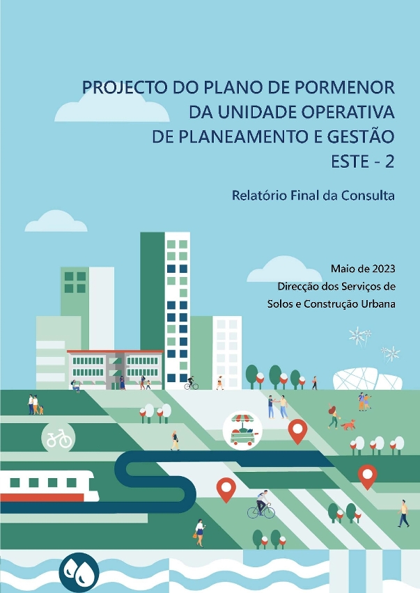 publicação do relatório final da consulta pública sobre o “projecto do plano de pormenor da unidade operativa de planeamento e gestão (uopg) este-2”