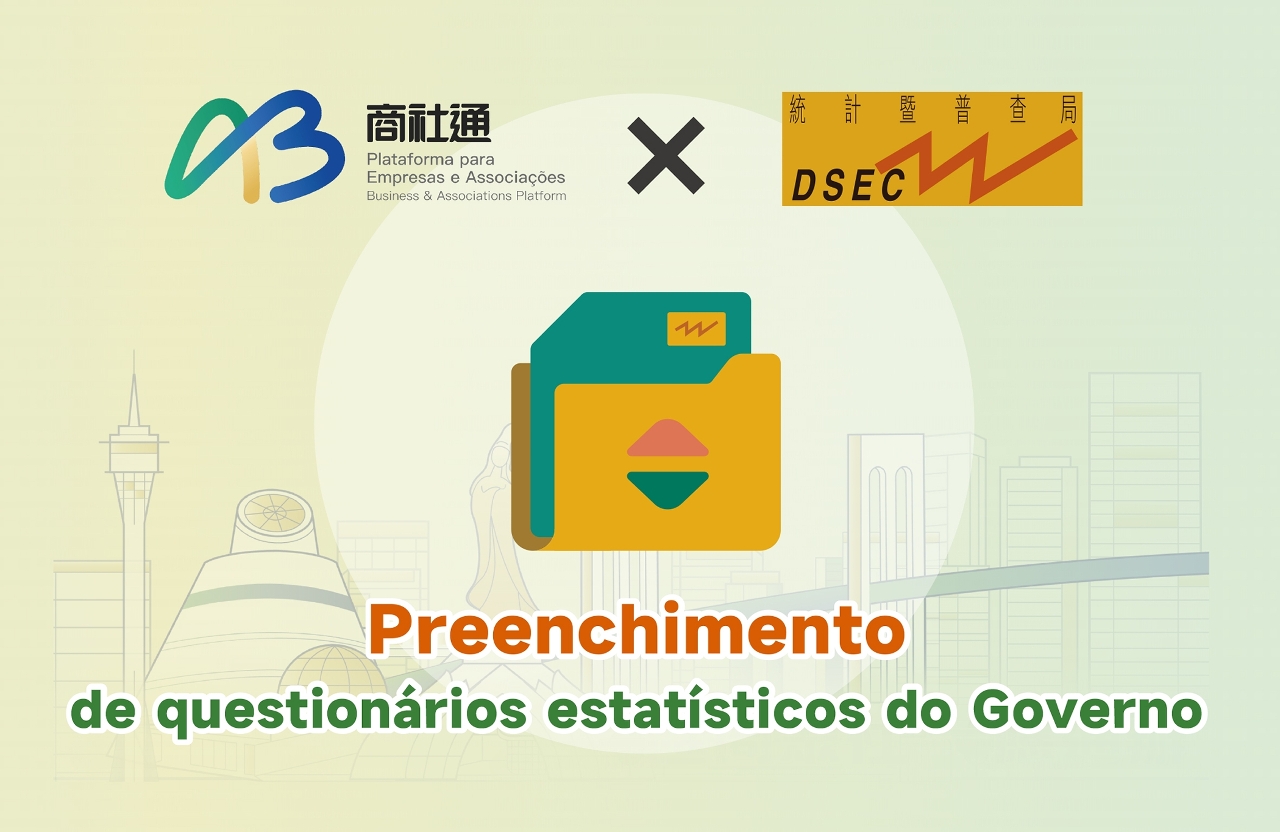 A DSEC adiciona à "plataforma para empresas e associações" o serviço "Questionários estatísticos do Governo"