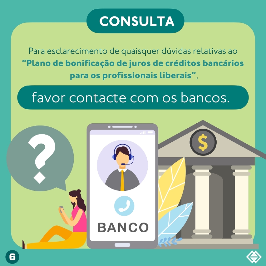 as candidaturas no âmbito do plano de bonificação de juros de créditos bancários para os profissionais liberais terminarão no final do mês corrente - 06