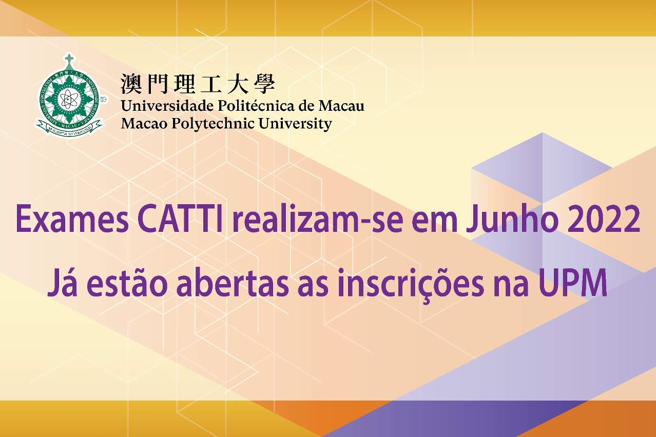 Já estão abertas as inscrições e exames catti na universidade politécnica de macau
